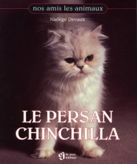 Nad&egrave;ge Devaux Le persan chinchilla